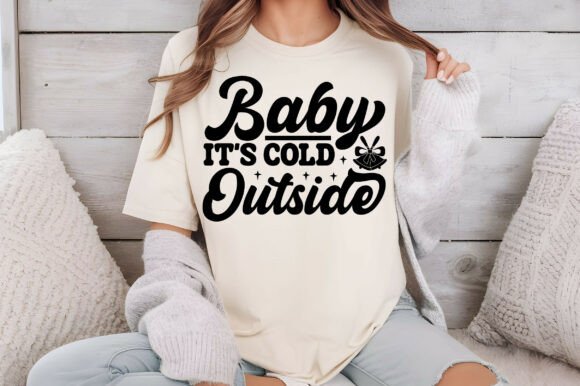 Baby, It's Cold Outside Svg