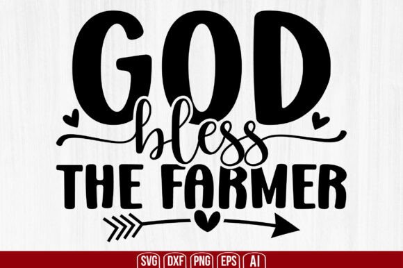 God Bless the Farmer Svg